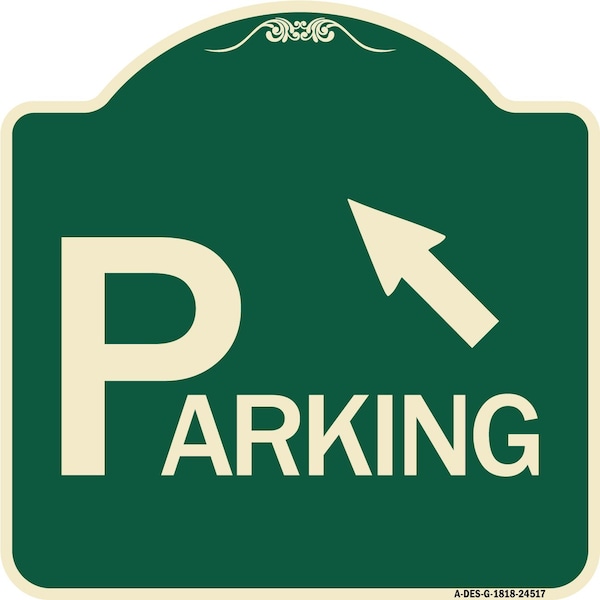 Signmission Parking W/ Arrow Pointing to Top Left Heavy-Gauge Aluminum Sign, 18" x 18", G-1818-24517 A-DES-G-1818-24517 - main
